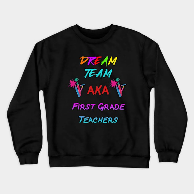 first grade teachers dream team pink and blue Crewneck Sweatshirt by Dolta